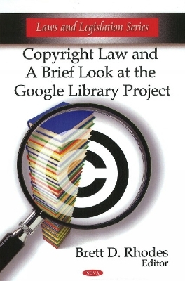 Copyright Law & a Brief Look at the Google Library Project - 