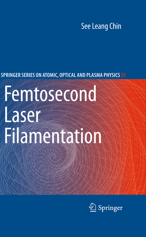 Femtosecond Laser Filamentation - See Leang Chin