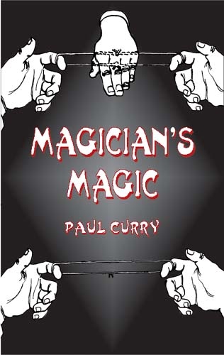 Magician's Magic -  Paul Curry