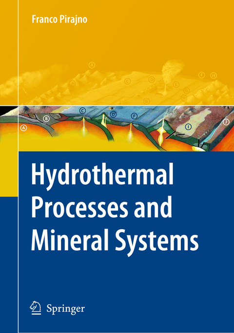 Hydrothermal Processes and Mineral Systems - Franco Pirajno