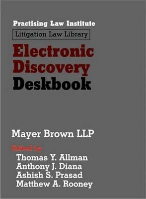 Electronic Discovery Deskbook -  Mayer Brown LLP