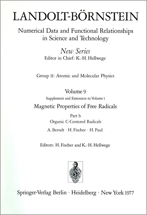 Organic C-Centered Radicals / Organische Radikale mit C als Zentralatom - A. Berndt, H. Fischer, H. Paul