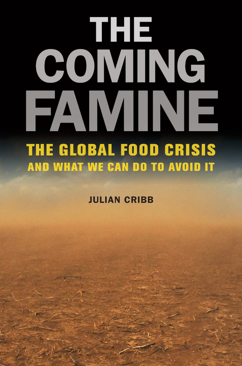 The Coming Famine - Julian Cribb