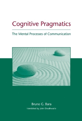 Cognitive Pragmatics - Bruno G. Bara