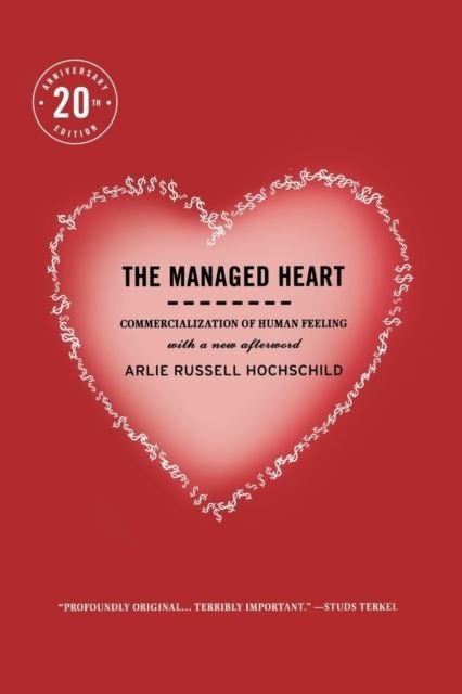 Managed Heart -  Arlie Russell Hochschild