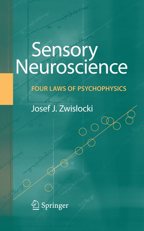 Sensory Neuroscience: Four Laws of Psychophysics - Jozef J. Zwislocki