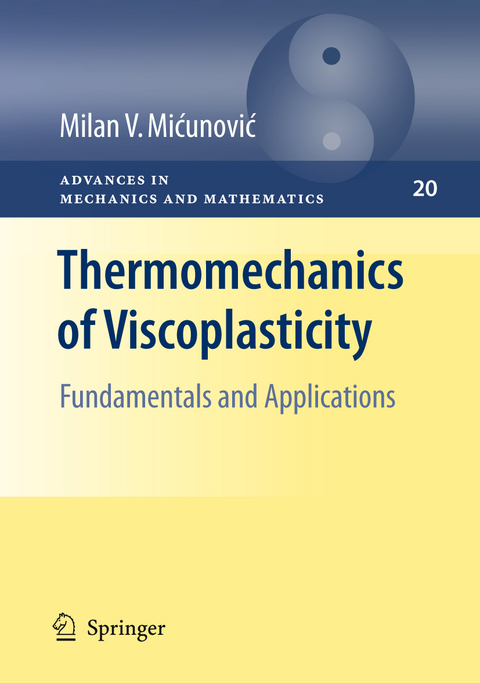 Thermomechanics of Viscoplasticity - Milan Micunovic