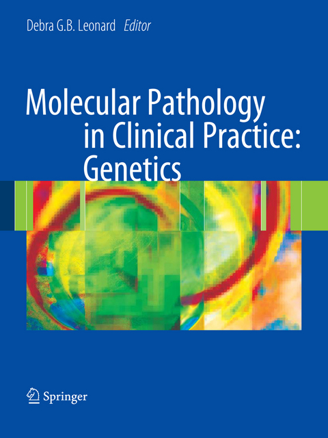 Molecular Pathology in Clinical Practice: Genetics - 