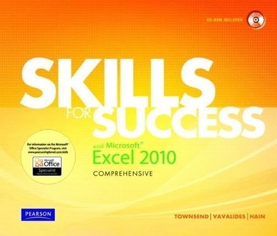 Skills for Success with Microsoft Excel 2010, Comprehensive - Kris Townsend, Philip Vavalides, Catherine Hain