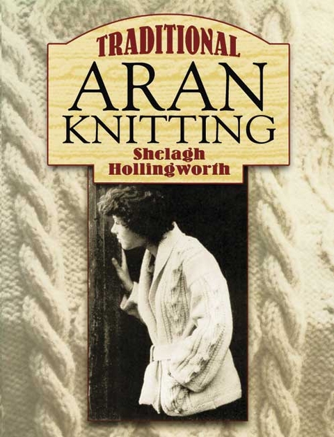 Traditional Aran Knitting -  Shelagh Hollingworth