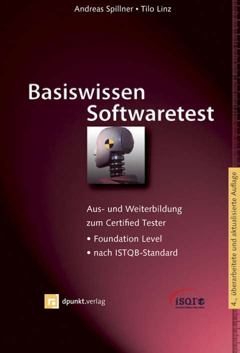 Basiswissen Softwaretest - Tilo Linz, Andreas Spillner