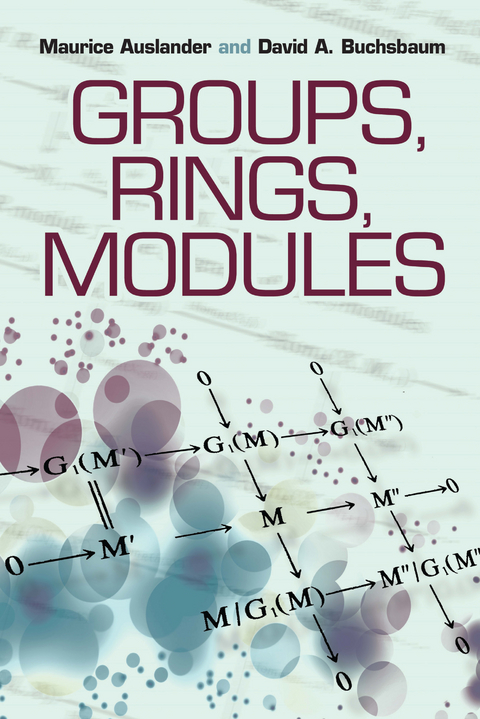 Groups, Rings, Modules -  Maurice Auslander,  David Buchsbaum