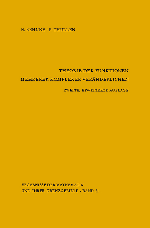 Theorie der Funktionen mehrerer komplexer Veränderlichen - Heinrich Behnke, P. Thullen