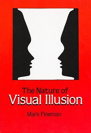 Nature of Visual Illusion -  Mark Fineman