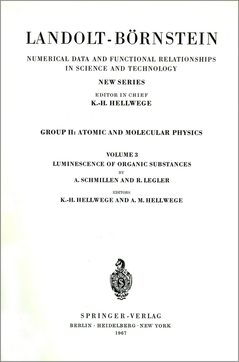 Luminescence of Organic Substances / Lumineszenz organischer Substanzen - A. Schmillen, R. Legler