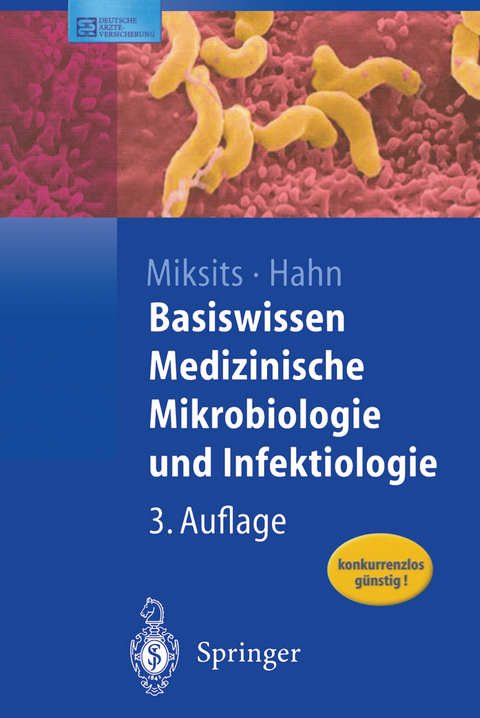 Basiswissen Medizinische Mikrobiologie und Infektiologie - Klaus Miksits, Helmut Hahn