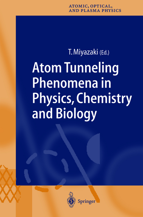 Atom Tunneling Phenomena in Physics, Chemistry and Biology - 