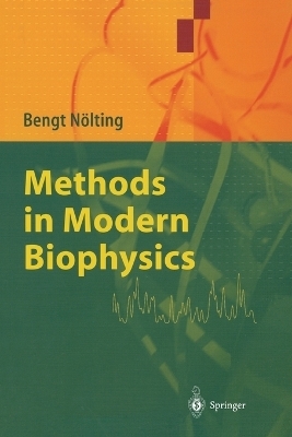 Methods in Modern Biophysics - Bengt Nölting