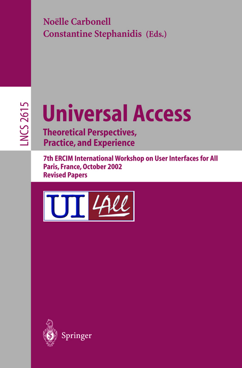 Universal Access. Theoretical Perspectives, Practice, and Experience - 