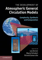 The Development of Atmospheric General Circulation Models - 