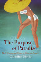 The Purposes of Paradise - Christine Skwiot