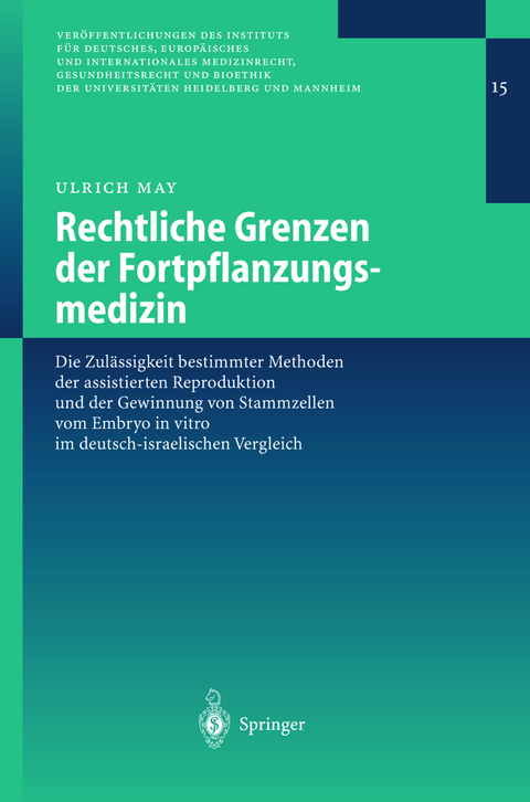 Rechtliche Grenzen der Fortpflanzungsmedizin - Ulrich May