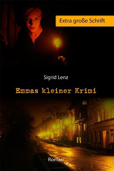 Emmas kleiner Krimi - Extra große Schrift - Sigrid Lenz