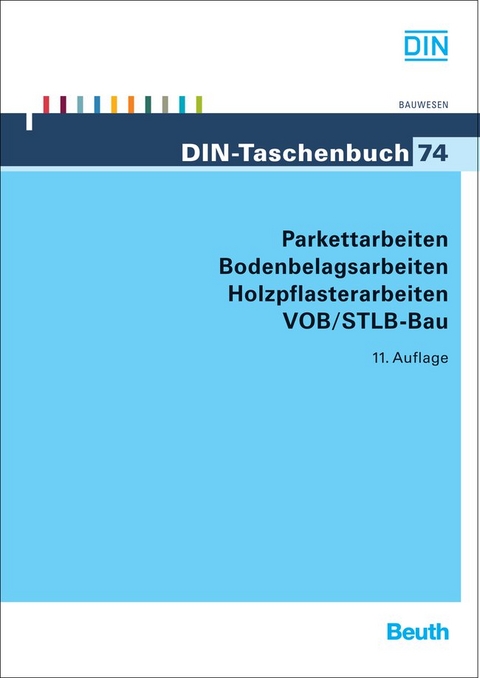 Parkettarbeiten, Bodenbelagarbeiten, Holzpflasterarbeiten VOB/STLB-Bau