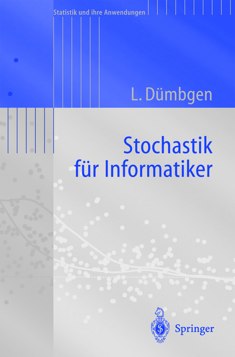 Stochastik für Informatiker - Lutz Dümbgen