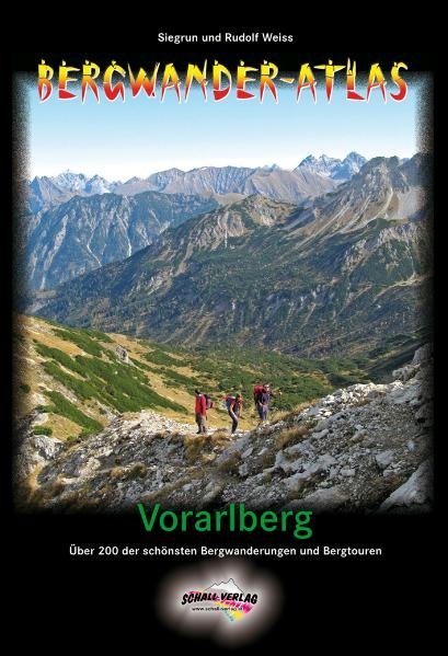 Bergwander-Atlas Vorarlberg - Siegrun Weiss, Rudolf Weiss