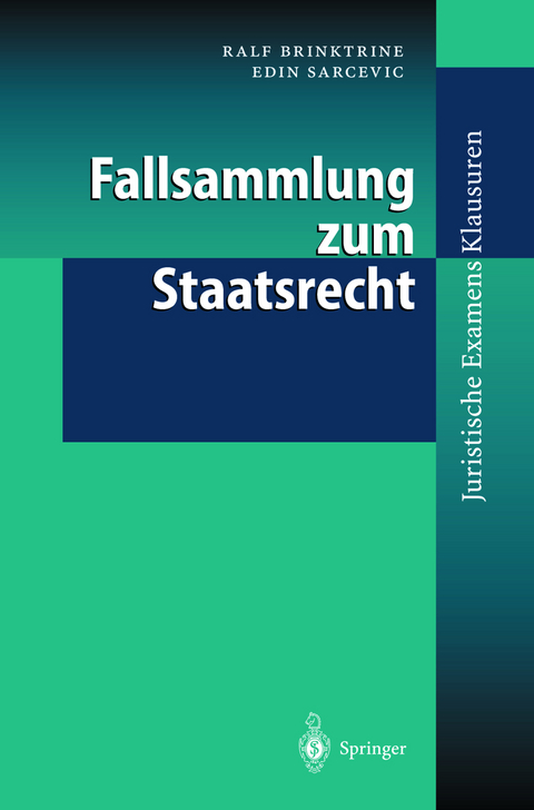 Fallsammlung zum Staatsrecht - Ralf Brinktrine, Edin Sarcevic