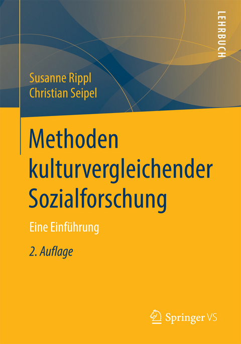 Methoden kulturvergleichender Sozialforschung - Susanne Rippl, Christian Seipel