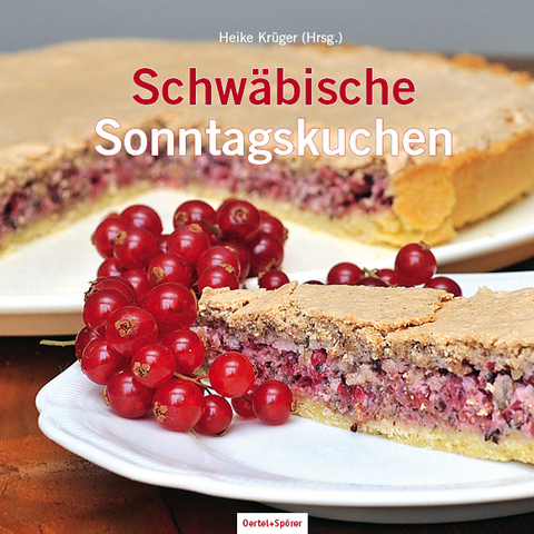 Schwäbische Sonntagskuchen - Heike Krüger