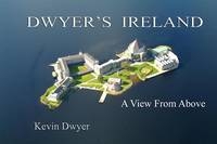 Dwyer’s Ireland - Kevin Dwyer