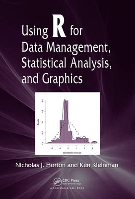 Using R for Data Management, Statistical Analysis, and Graphics - Nicholas J. Horton, Ken Kleinman