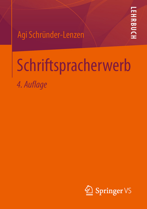 Schriftspracherwerb - Agi Schründer-Lenzen