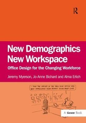 New Demographics New Workspace - Jeremy Myerson, Jo-Anne Bichard