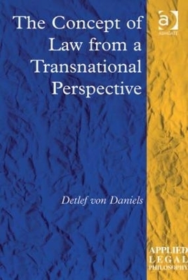 The Concept of Law from a Transnational Perspective - Detlef Von Daniels