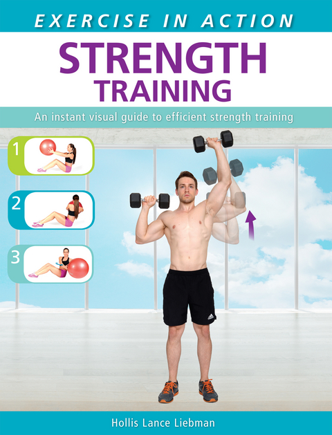 Exercise in Action: Strength Training - Hollis Lance Liebman