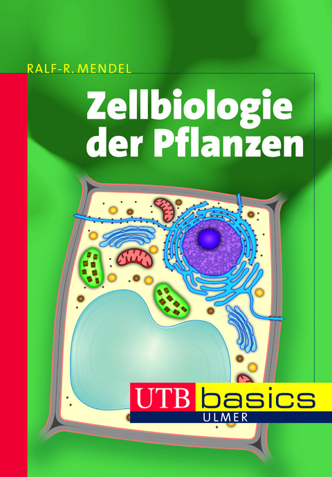 Zellbiologie der Pflanzen - Ralf R. Mendel