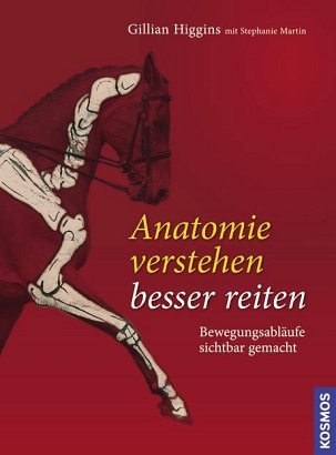 Anatomie verstehen - besser reiten - Gillian Higgins