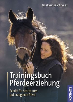 Trainingsbuch Pferdeerziehung - Barbara Schöning