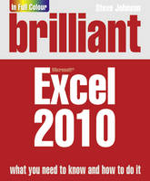 Brilliant Excel 2010 - Steve Johnson