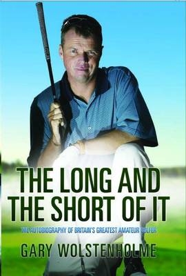 Long and Short of it - Gary Wolstenholme