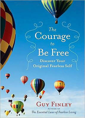 Courage to be Free - Guy Finley