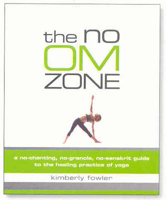 The No OM Zone - Kimberly Fowler