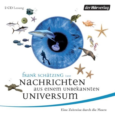 Nachrichten aus einem unbekannten Universum - Frank Schätzing