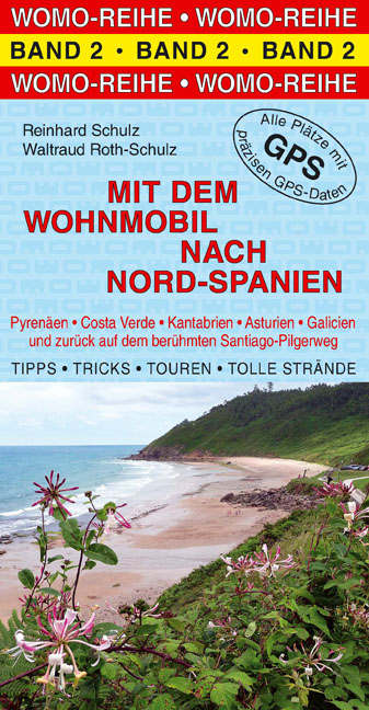 Mit dem Wohnmobil nach Nord-Spanien - Reinhard Schulz, Waltraud Roth-Schulz