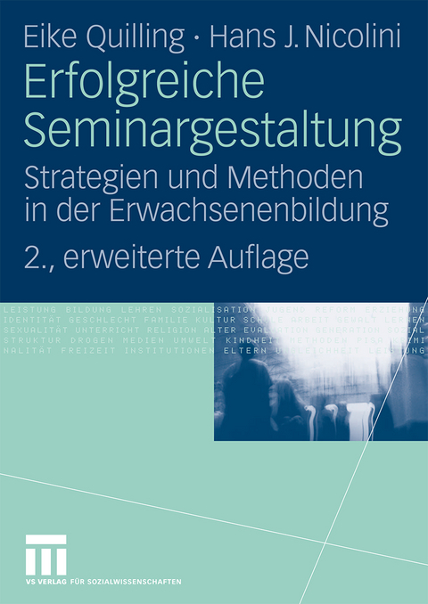 Erfolgreiche Seminargestaltung - Eike Quilling, Hans J. Nicolini