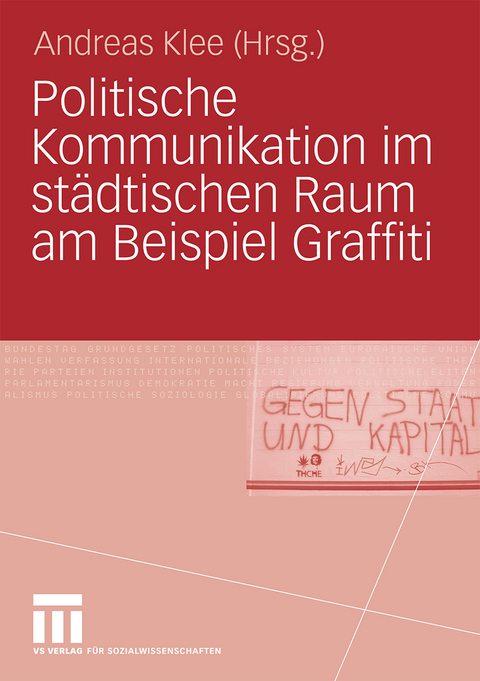 Politische Kommunikation im städtischen Raum am Beispiel Graffiti - 